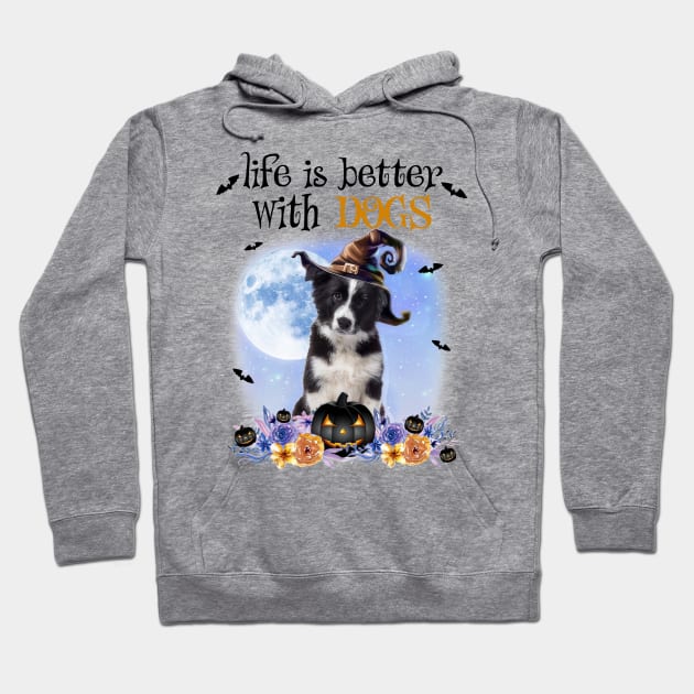 Border Collie Witch Hat Life Is Better With Dogs Halloween Hoodie by Marcelo Nimtz